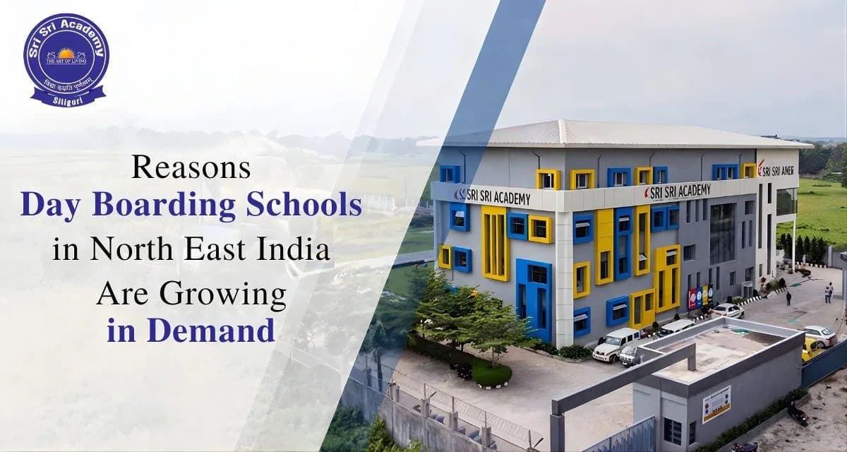 8 Reasons Day Boarding Schools in North East India Are Growing in Demand