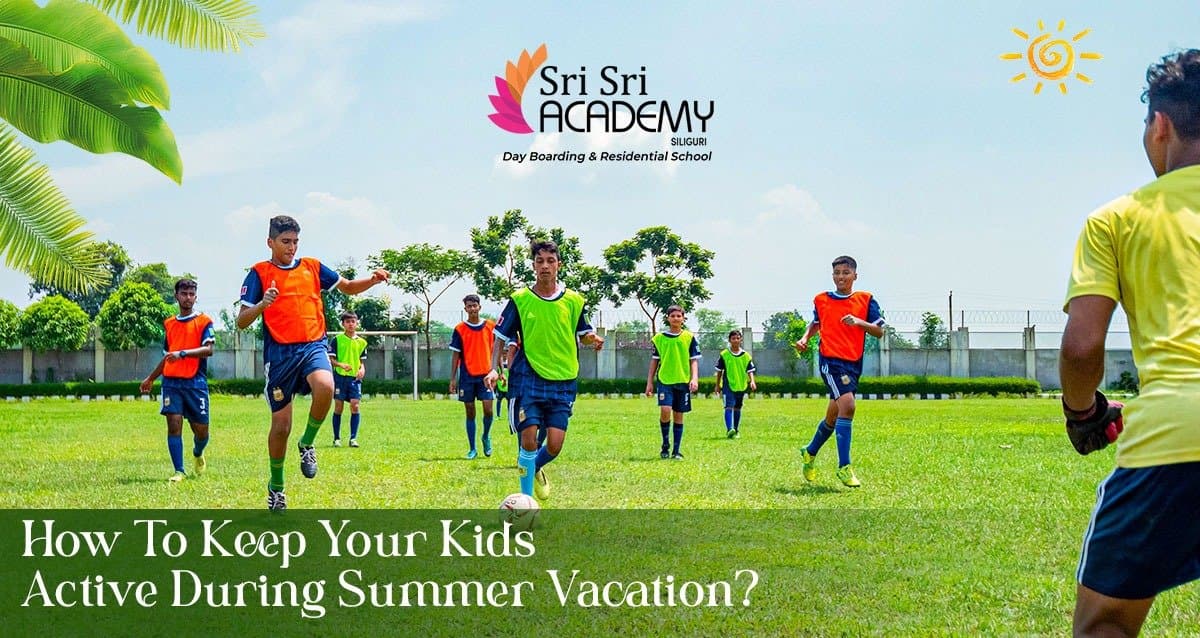 How to Keep Your kids Active During Summer Vacation?