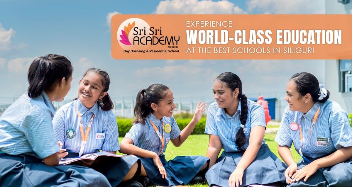 Experience World-Class Education at The Best Schools in Siliguri