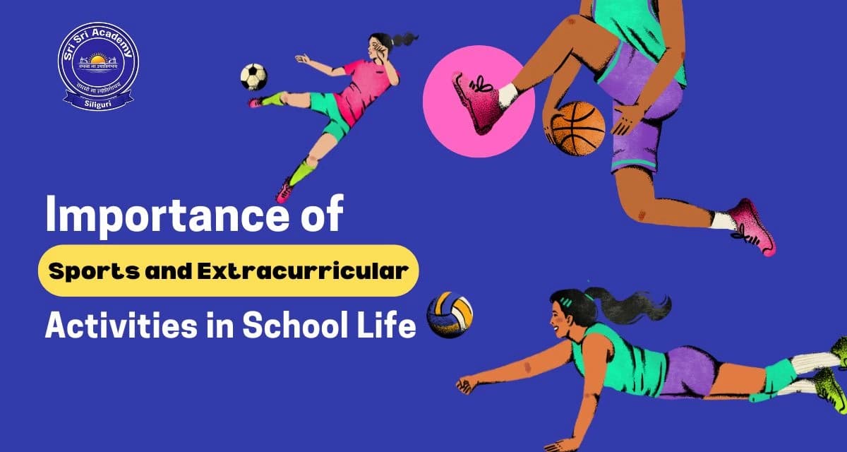 Importance of Sports and Extracurricular Activities in School Life