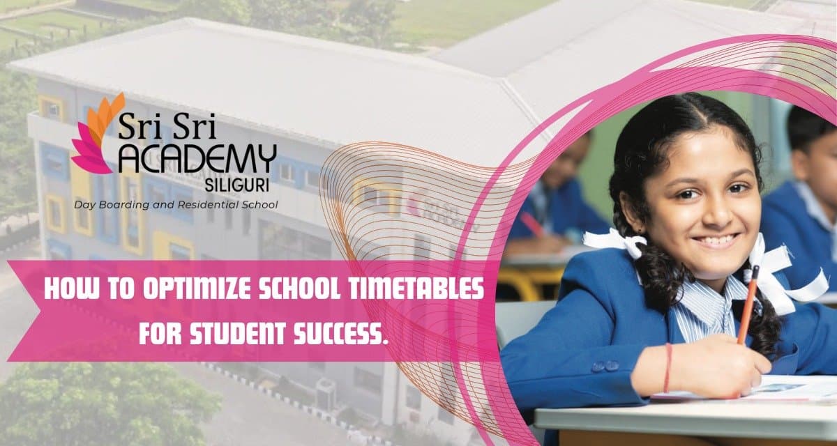How to Optimize School Timetables for Student Success