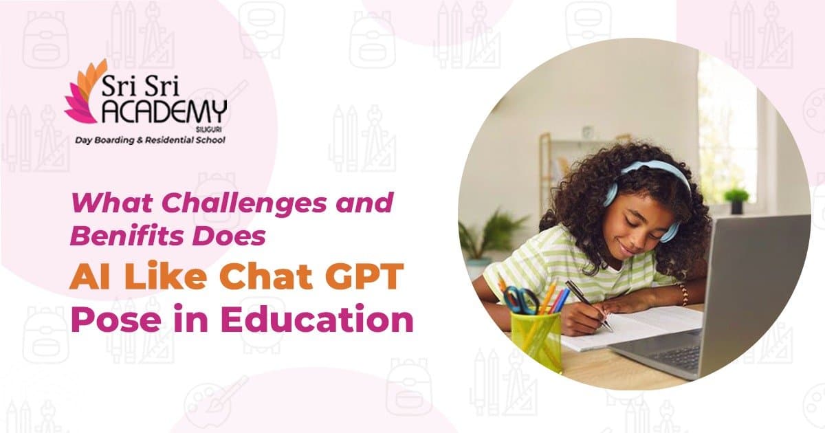 What Challenges and Benefits Does AI Like ChatGPT Pose in Education?