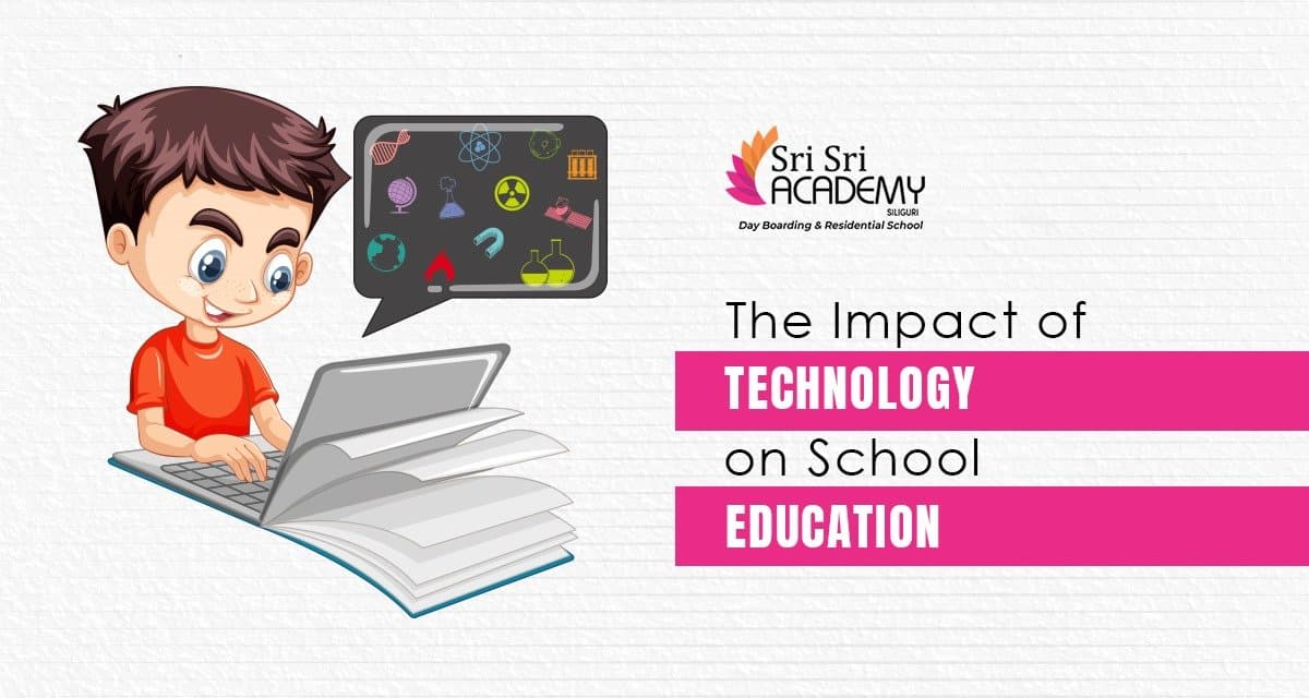 The Impact of Technology on School Education