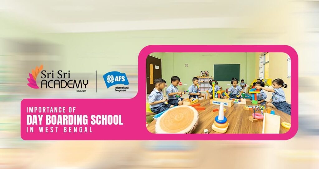 Important of Day Boarding School in West Bengal - Sri Sri Academy